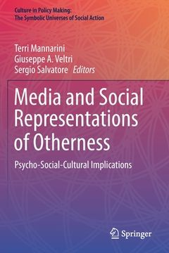 portada Media and Social Representations of Otherness: Psycho-Social-Cultural Implications (en Inglés)