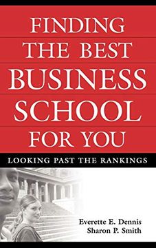 portada Finding the Best Business School for You: Looking Past the Rankings 