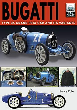 portada Bugatti t and its Variants: Type 35 Grand Prix car and its Variants (Carcraft) 