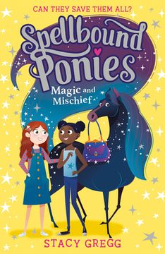 portada Magic and Mischief: Book 1 (Spellbound Ponies) 