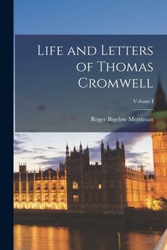 portada Life and Letters of Thomas Cromwell; Volume I (in English)