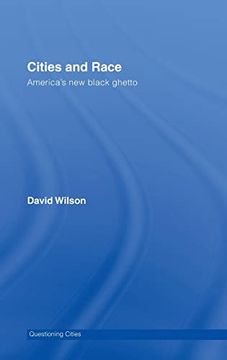 portada Cities and Race: America's new Black Ghetto (Questioning Cities)