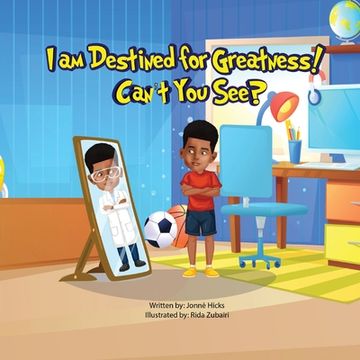 portada I Am Destined for Greatness!: Can't You See? (en Inglés)