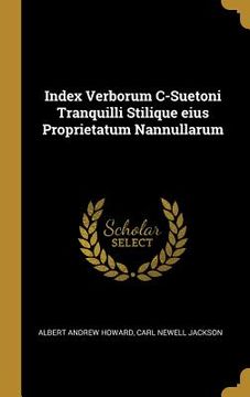 portada Index Verborum C-Suetoni Tranquilli Stilique eius Proprietatum Nannullarum (in Latin)