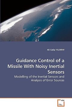 portada guidance control of a missile with noisy inertial sensors (en Inglés)
