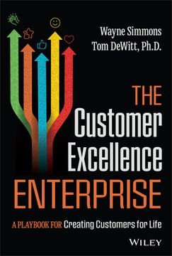 portada The Customer Excellence Enterprise: A Playbook for Creating Customers for Life (en Inglés)