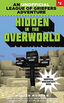 portada Hidden in the Overworld: An Unofficial League of Griefers Adventure, #2 (League of Griefers Series)
