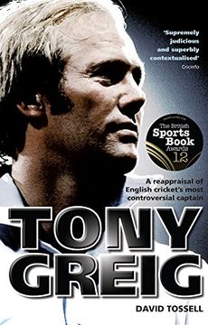 portada Tony Greig: A Reappraisal of English Cricket's Most Controversial Captain (en Inglés)
