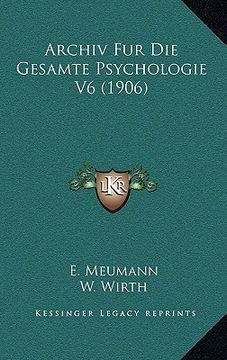portada Archiv Fur Die Gesamte Psychologie V6 (1906) (en Alemán)