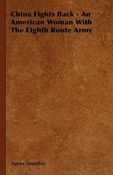 portada china fights back - an american woman with the eighth route army (en Inglés)
