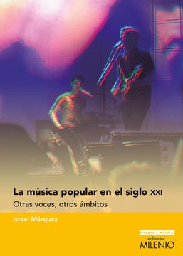 portada La Música Popular en el Siglo Xxi: Otras Voces, Otros Ámbitos (Ensayo (in Spanish)