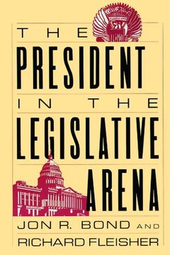 portada The President in the Legislative Arena (en Inglés)
