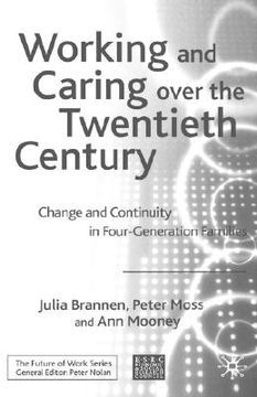 portada working and caring over the twentieth century: change and continuity in four-generation families