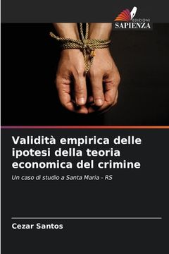 portada Validità empirica delle ipotesi della teoria economica del crimine (en Italiano)