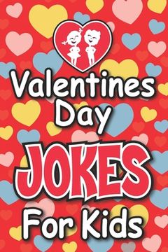 portada Valentines Day Jokes For Kids: Valentines Day Gift For Kids (en Inglés)