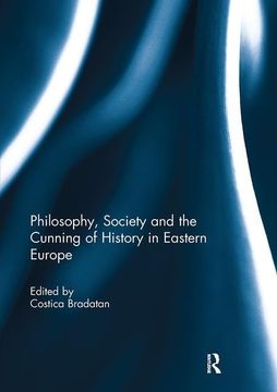 portada Philosophy, Society and the Cunning of History in Eastern Europe
