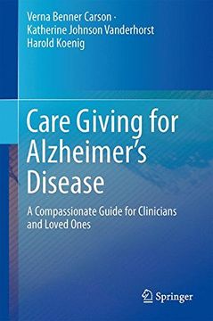 portada Care Giving for Alzheimer's Disease: A Compassionate Guide for Clinicians and Loved Ones (en Inglés)
