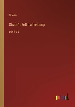 portada Strabo's Erdbeschreibung: Band 6-8 (en Alemán)