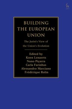 portada Building the European Union: The Jurist's View of the Union's Evolution (en Inglés)