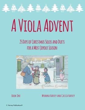 portada A Viola Advent, 25 Days of Christmas Solos and Duets for a Most Joyous Season (en Inglés)