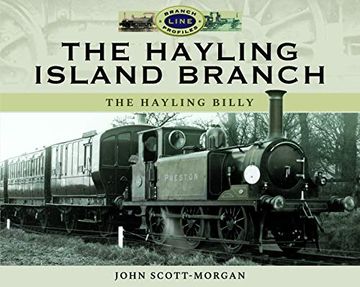 portada The Hayling Island Branch: The Hayling Billy (Branch Line Profiles) 