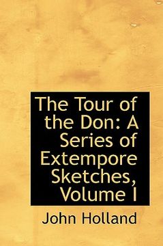 portada the tour of the don: a series of extempore sketches, volume i (in English)