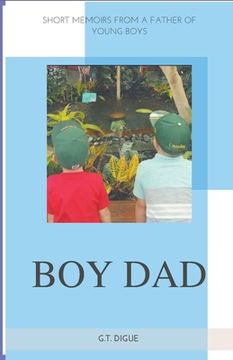 portada Boy Dad, Short Memoirs From a Father of Young Boys (en Inglés)