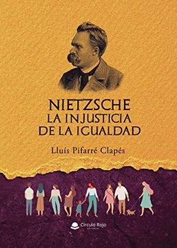 portada Nietzsche la Injusticia de la Igualdad