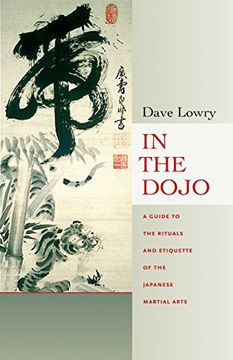 portada In the Dojo: A Guide to the Rituals and Etiquette of the Japanese Martial Arts (in English)