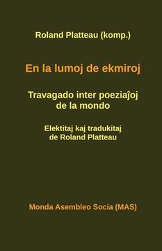 portada En la lumoj de ekmiroj: Travagado inter poeziaĵoj de la mondo (en Esperanto)