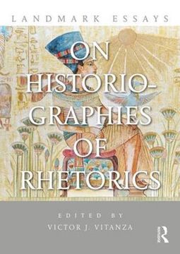portada Landmark Essays on Historiographies of Rhetorics (Landmark Essays Series)