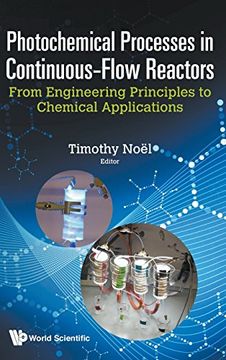 portada Photochemical Processes in Continuous-Flow Reactors: From Engineering Principles to Chemical Applications