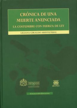 portada Crónica de una Muerte Anunciada la Costumbre con Fuerza de ley (in Spanish)