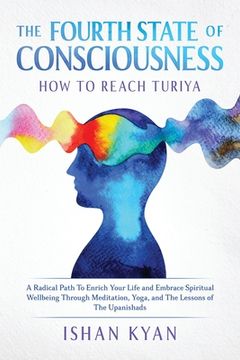 portada The Fourth State of Consciousness - How to Reach Turiya (en Inglés)