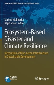 portada Ecosystem-Based Disaster and Climate Resilience: Integration of Blue-Green Infrastructure in Sustainable Development (in English)