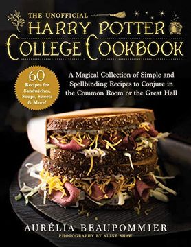 portada The Unofficial Harry Potter College Cookbook: A Magical Collection of Simple and Spellbinding Recipes to Conjure in the Common Room or the Great Hall (en Inglés)