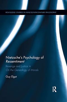 portada Nietzsche's Psychology of Ressentiment: Revenge and Justice in "on the Genealogy of Morals" (Routledge Studies in Nineteenth-Century Philosophy) (en Inglés)