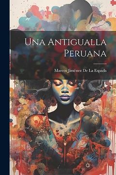 portada Una Antigualla Peruana (in Spanish)