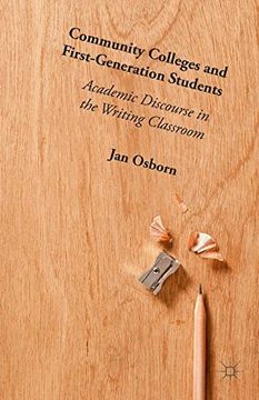 portada Community Colleges and First-Generation Students: Academic Discourse in the Writing Classroom