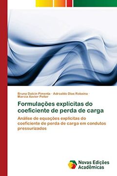 Formulações Explícitas do Coeficiente de Perda de Carga: Análise de Equações Explícitas do Coeficiente de Perda de Carga em Condutos Pressurizados
