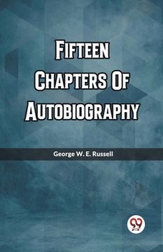 portada Fifteen Chapters Of Autobiography (en Inglés)