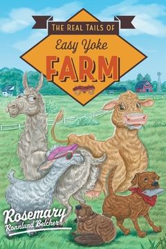portada The Real Tails of Easy Yoke Farm (en Inglés)