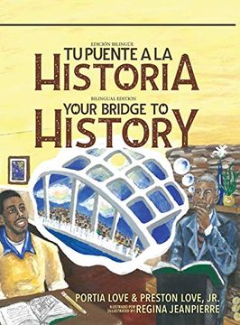 portada Your Bridge to History: Tu Puente a la Historia: (Bilingual Edition: English and Spanish) (in Spanish)