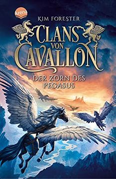 portada Clans von Cavallon (1). Der Zorn des Pegasus: Rasante Tierfantasy für Alle ab 10. Der Beginn der Saga um Pegasus, Einhörner und Zentauren (in German)