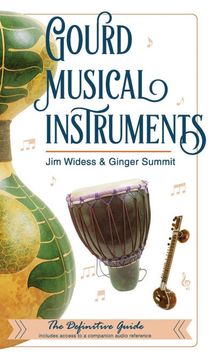 portada Making Gourd Musical Instruments: Over 60 String, Wind & Percussion Instruments & how to Play Them (en Inglés)