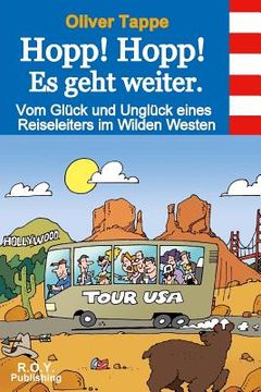 portada Hopp! Hopp! Es geht weiter.: Vom Glück und Unglück eines Reiseleiters in Wilden Westen (en Alemán)