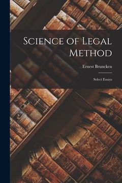 portada Science of Legal Method: Select Essays (en Inglés)