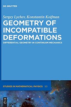 portada Geometry of Incompatible Deformations: Differential Geometry in Continuum Mechanics (de Gruyter Studies in Mathematical Physics) (en Inglés)