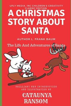 portada The Life And Adventures of Santa: A Christmas Story About Santa
