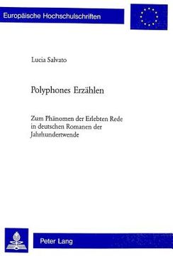 portada Polyphones Erzaehlen: Zum Phaenomen der Erlebten Rede in deutschen Romanen der Jahrhundertwende (en Alemán)
